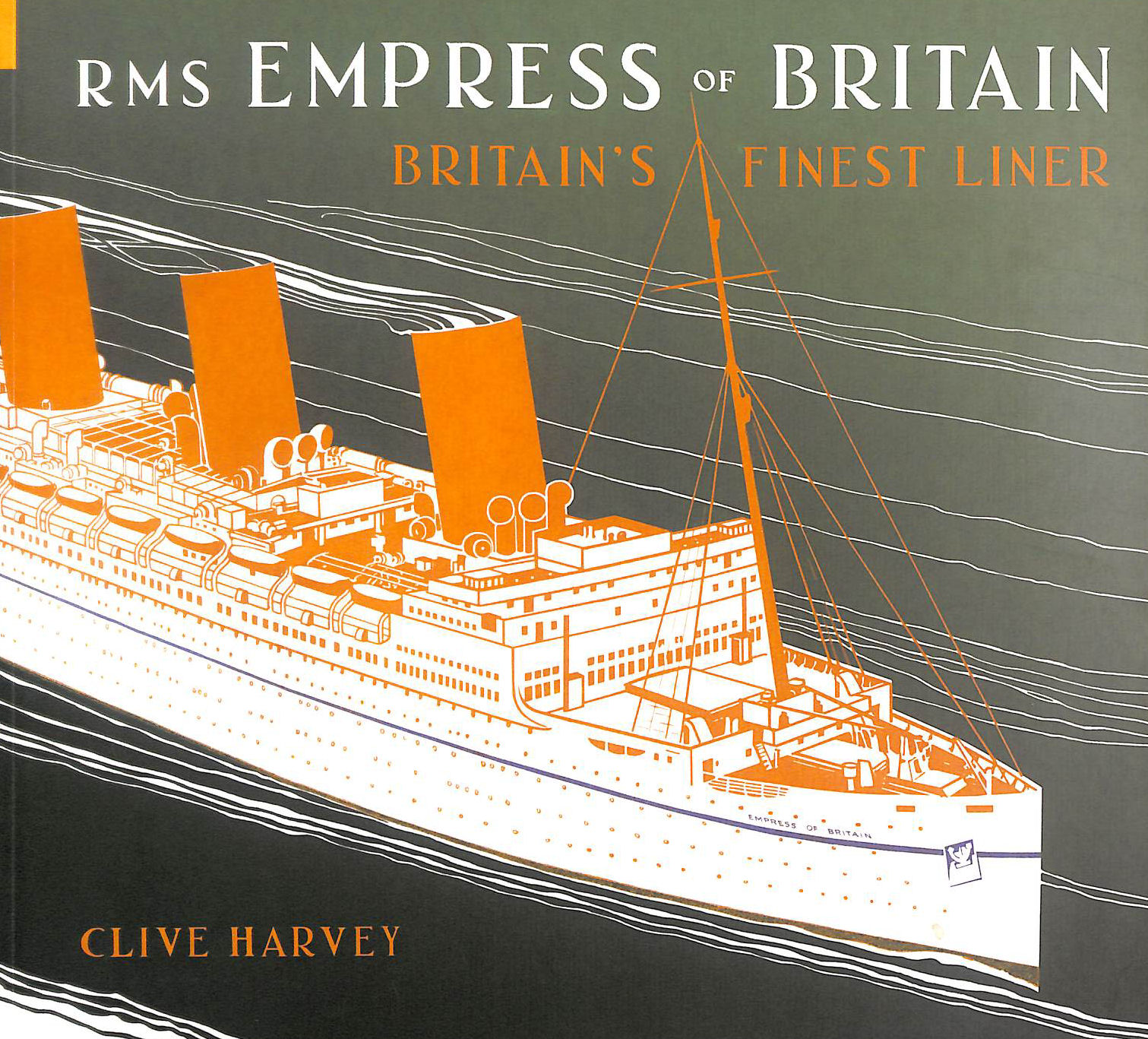 RMS Empress of Britain: Britain's Finest Ship