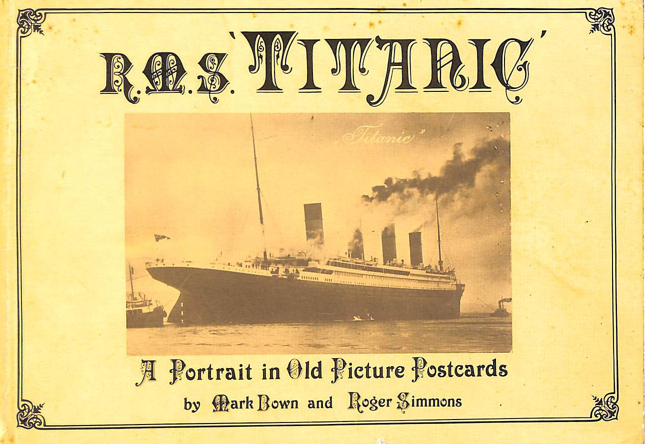 R.M.S. 'Titanic' : A portrait in old picture postcards