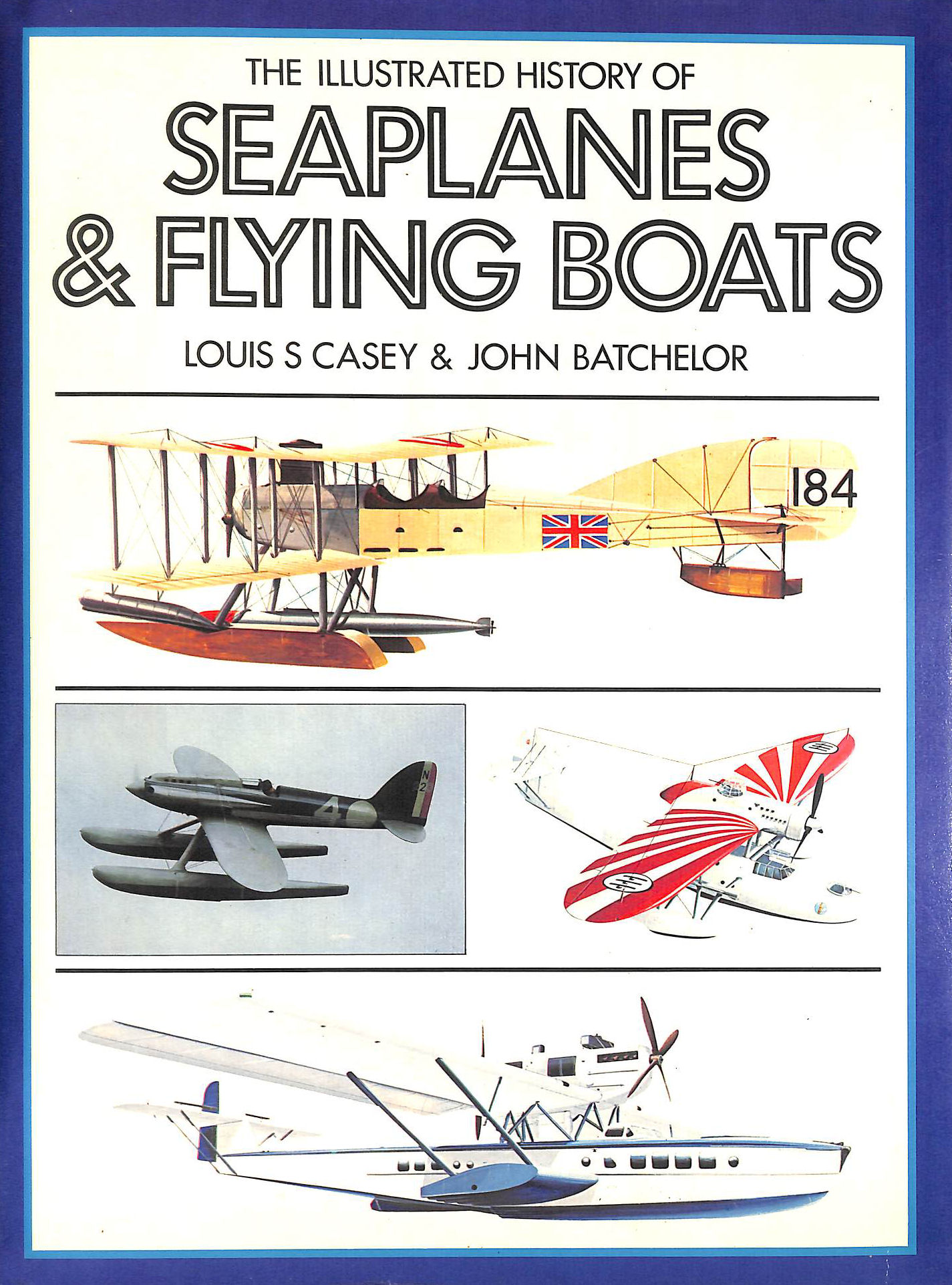 Illustrated History of Seaplanes and Flying Boats