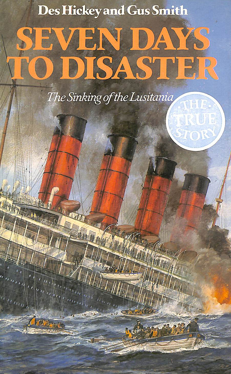 Seven Days to Disaster: Sinking of the Lusitania