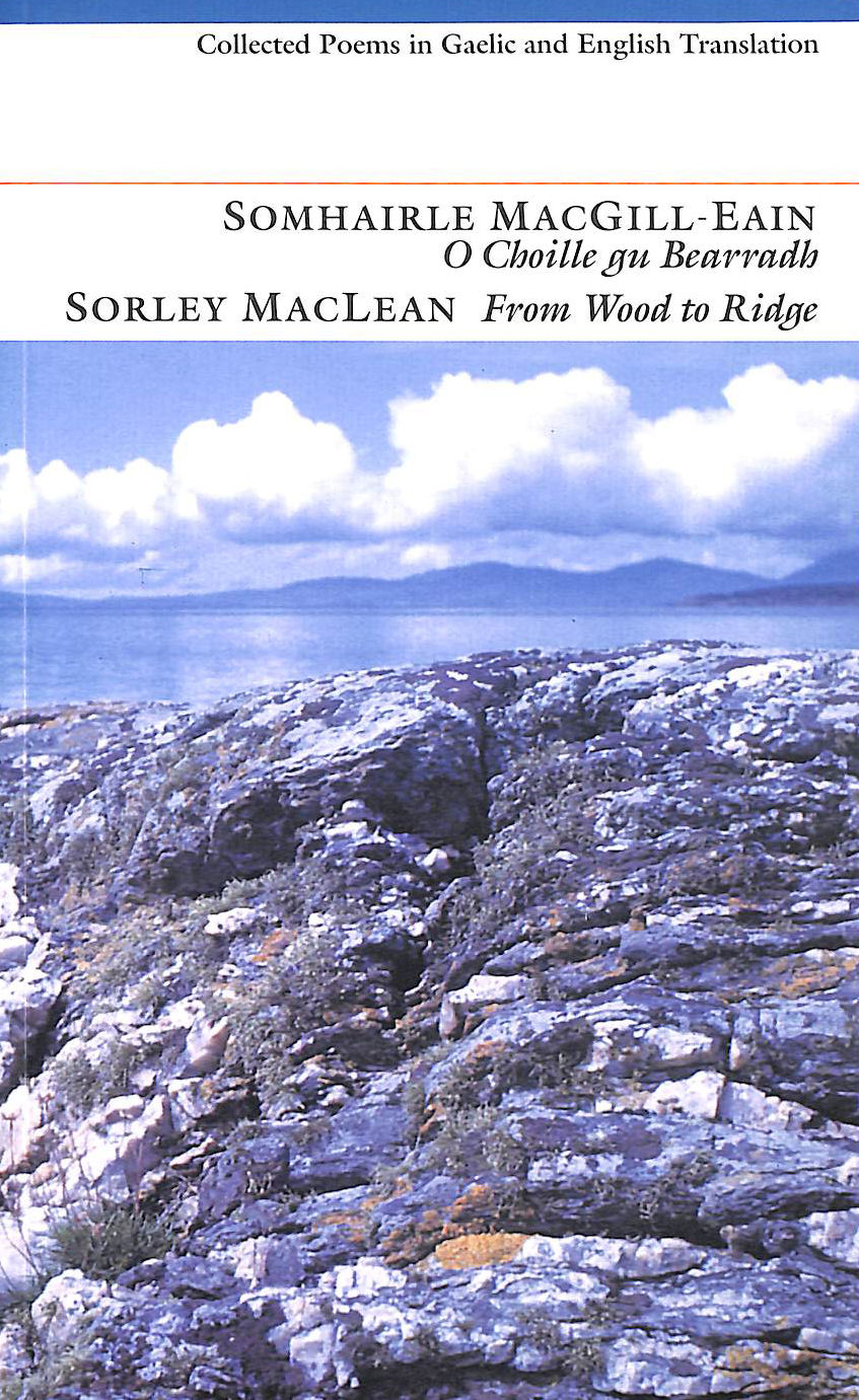 From Wood to Ridge / O Choille gu Bearradh: Collected Poems