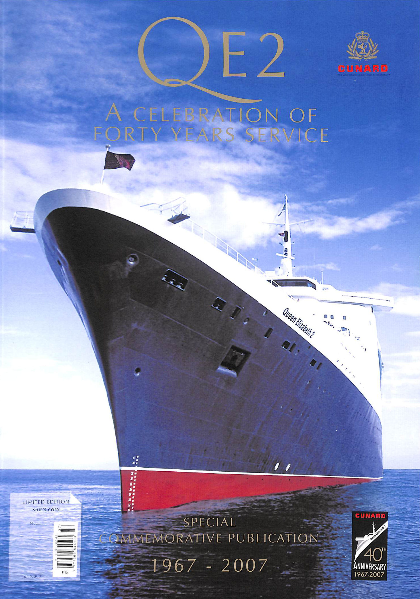 QE2 Special Commemorative Publication 1967 - 2007: A Celebration of Forty Years Service