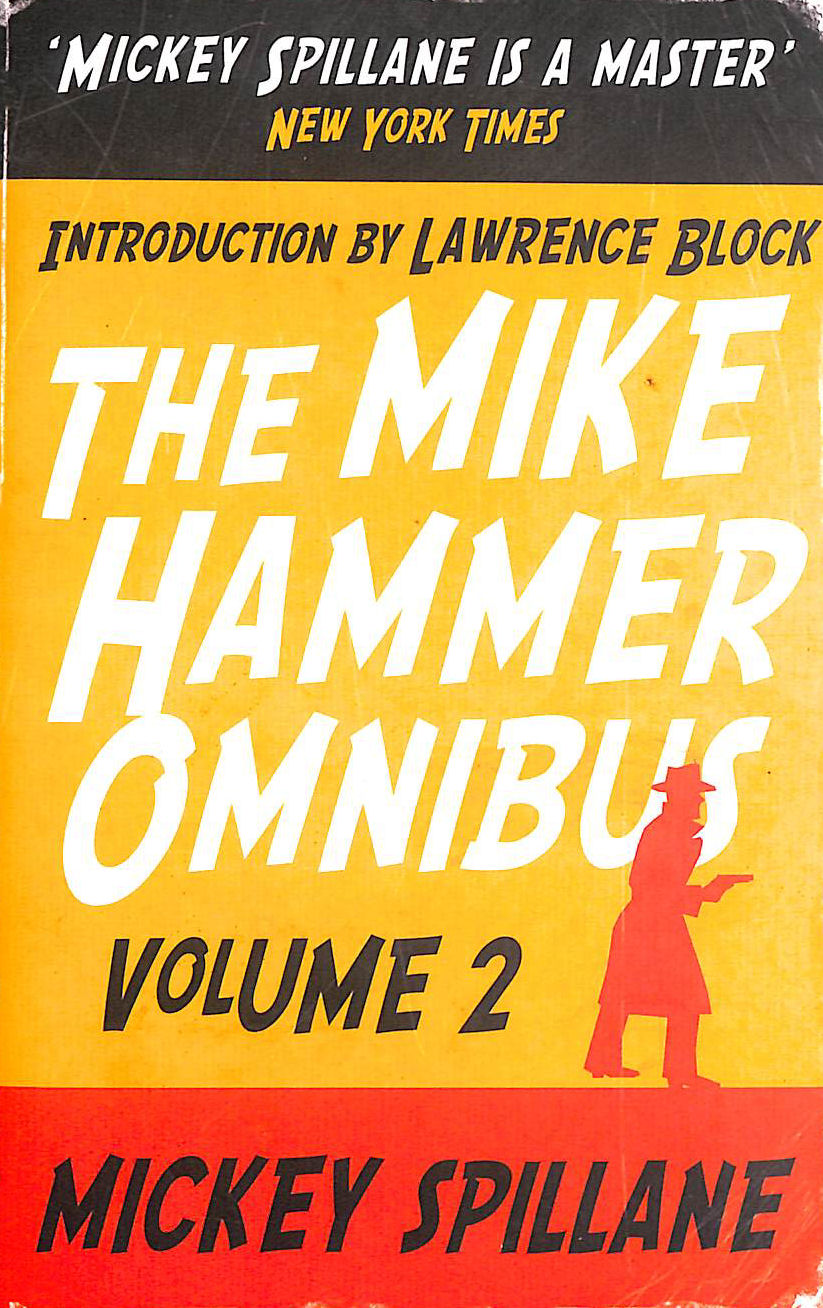The Mike Hammer Omnibus Vol. 2, One Loney Night, The Big Kill, Kiss Me, Deadly