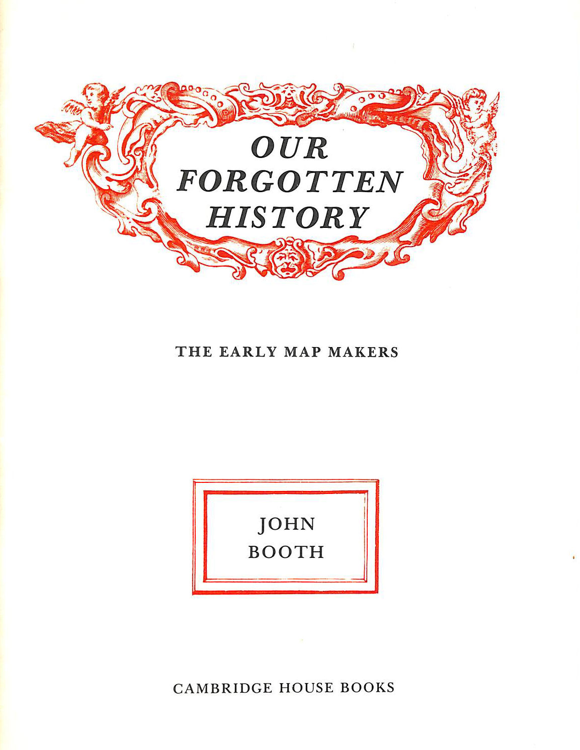Our Forgotten History: Early Map Makers