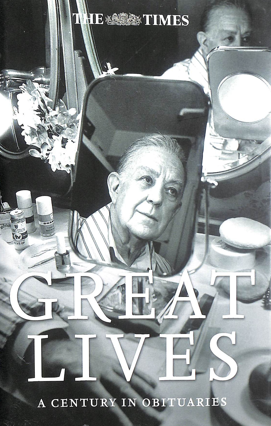 The Times Great Lives: A Century in Obituaries