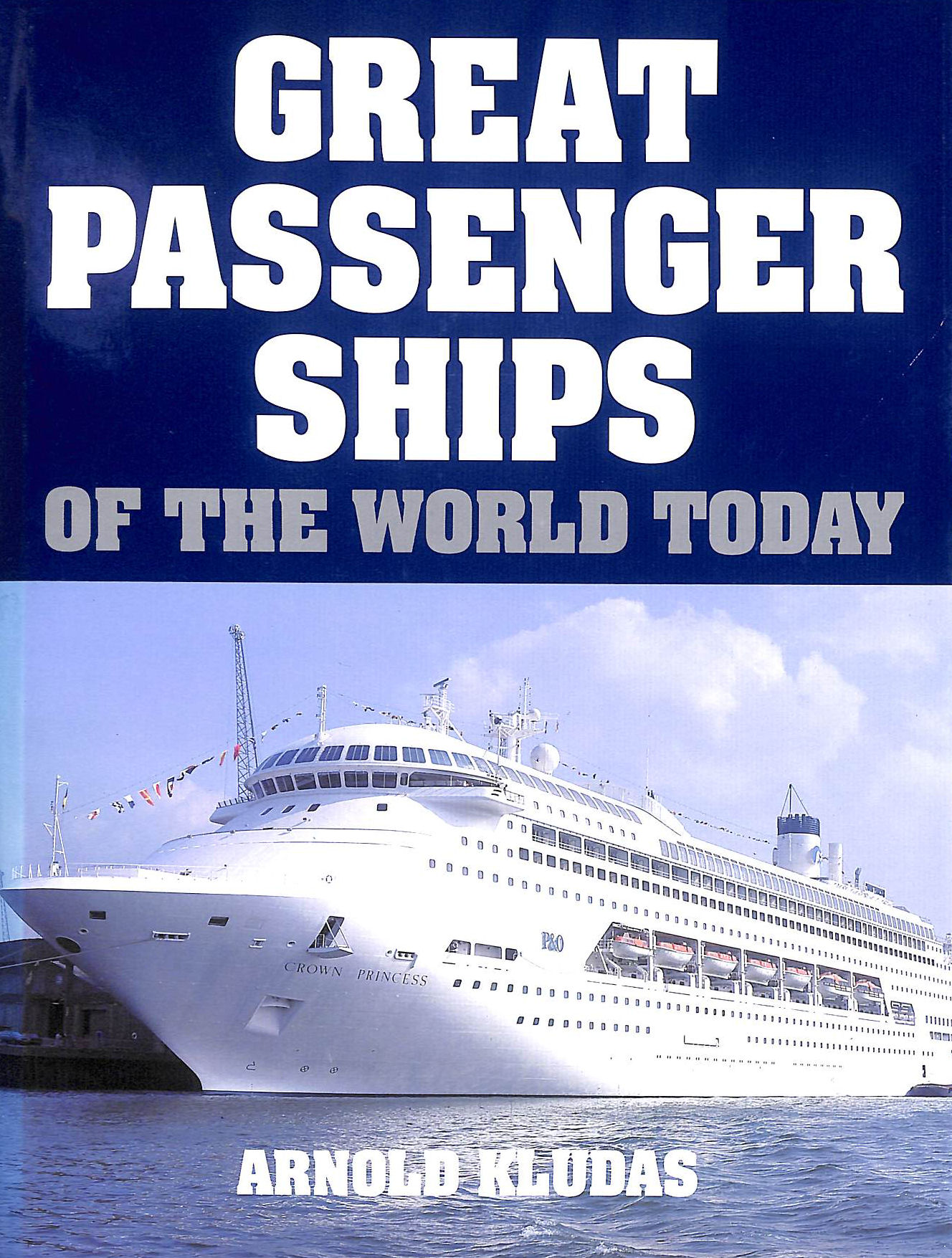 Great Passenger Ships of the World Today