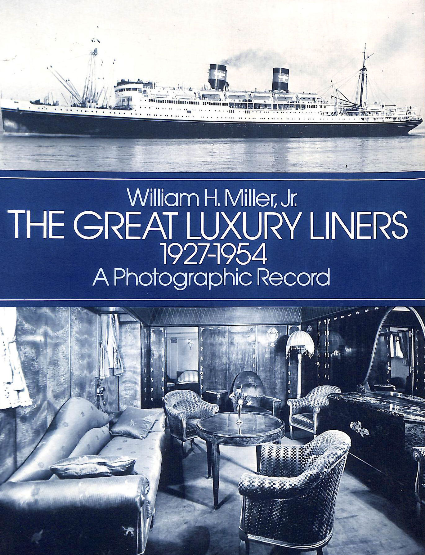 Great Luxury Liners, 1927-54: A Photographic Record