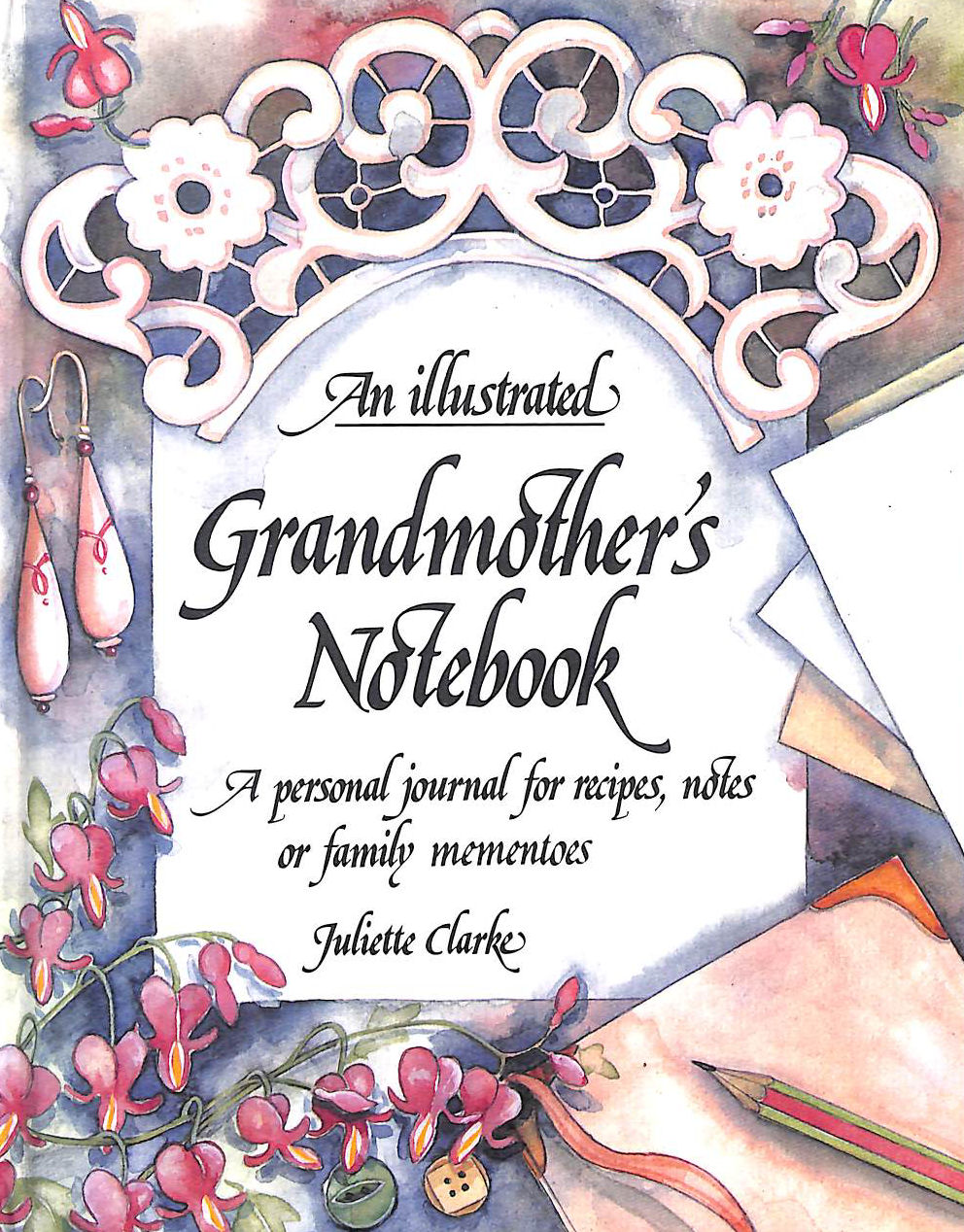 An Illustrated Grandmother's Notebook (Juliette Clarke Notebooks S.)