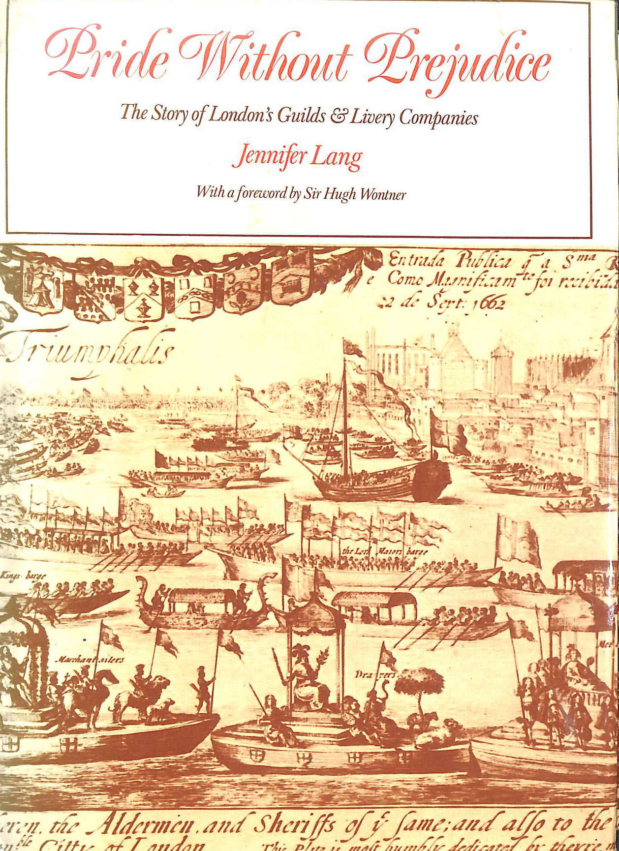 Pride without Prejudice: the story of London's Guilds and Livery Companies