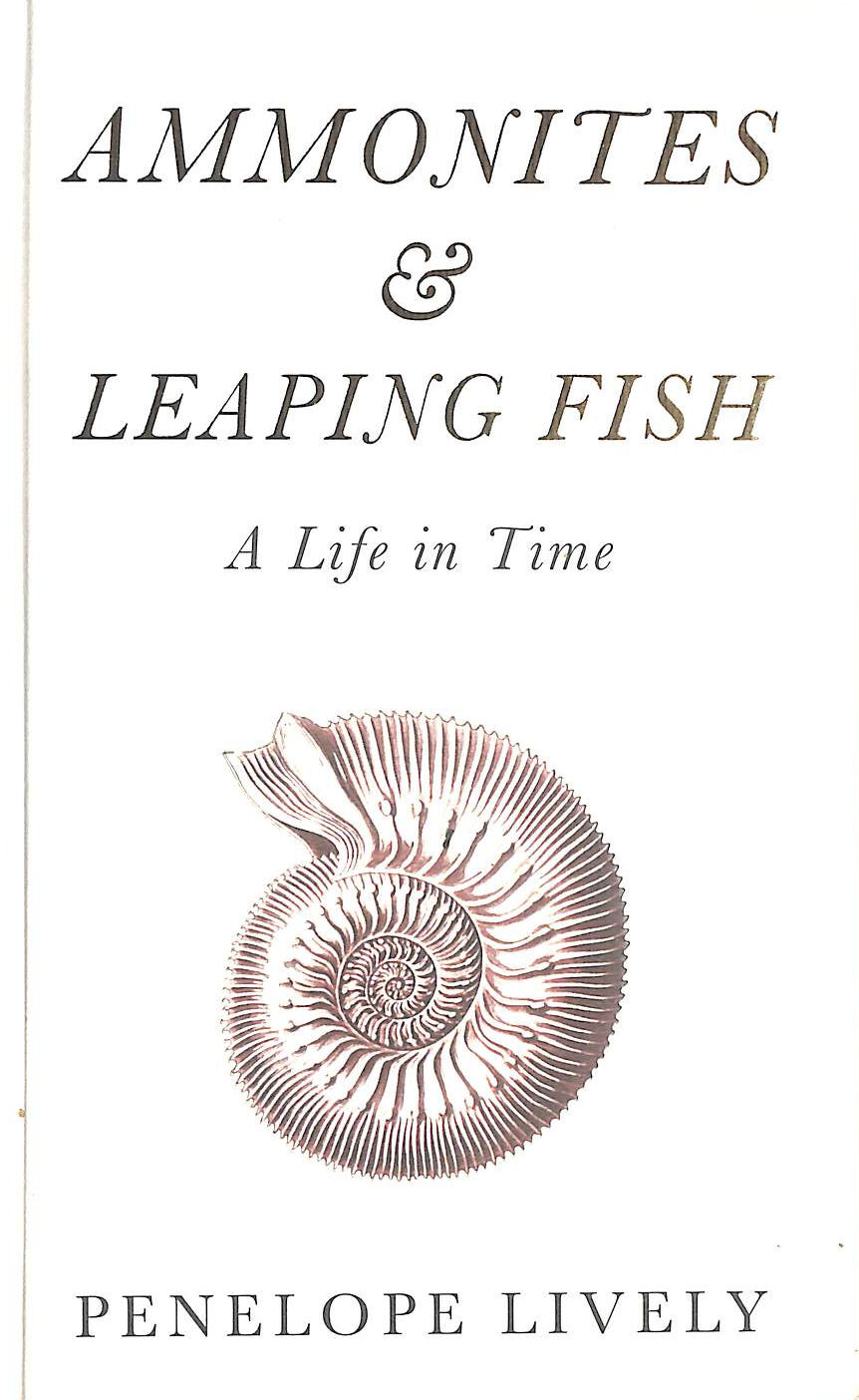 Ammonites and Leaping Fish: A Life in Time