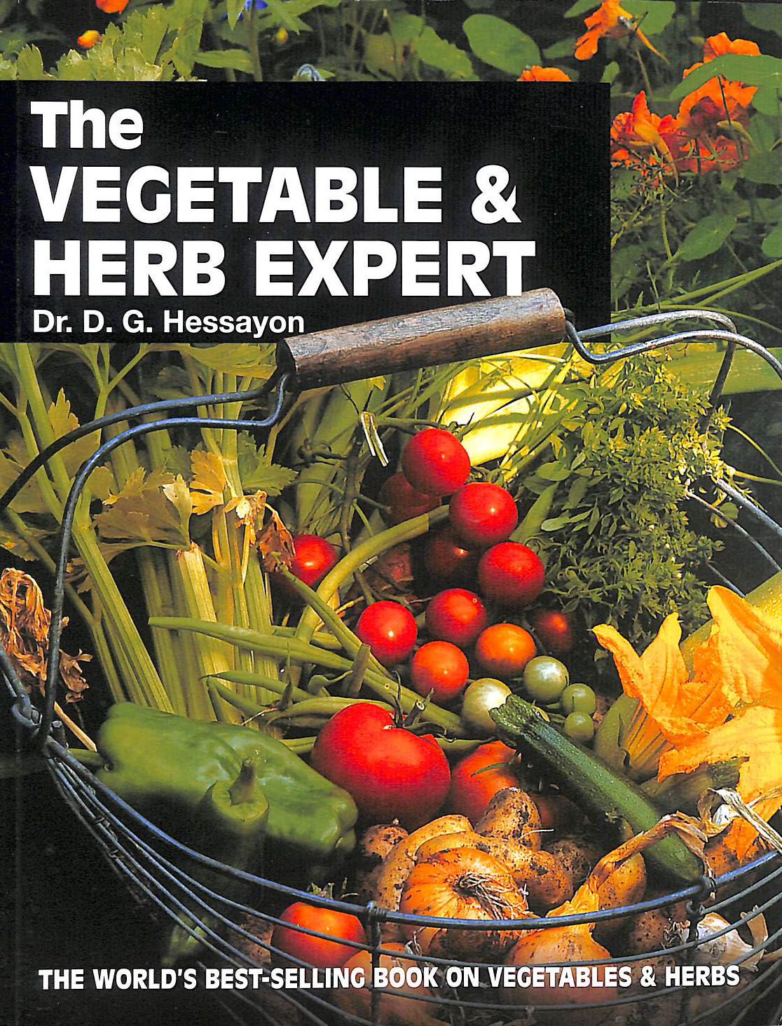 The Vegetable & Herb Expert: The world's best-selling book on vegetables & herbs (Expert Series)