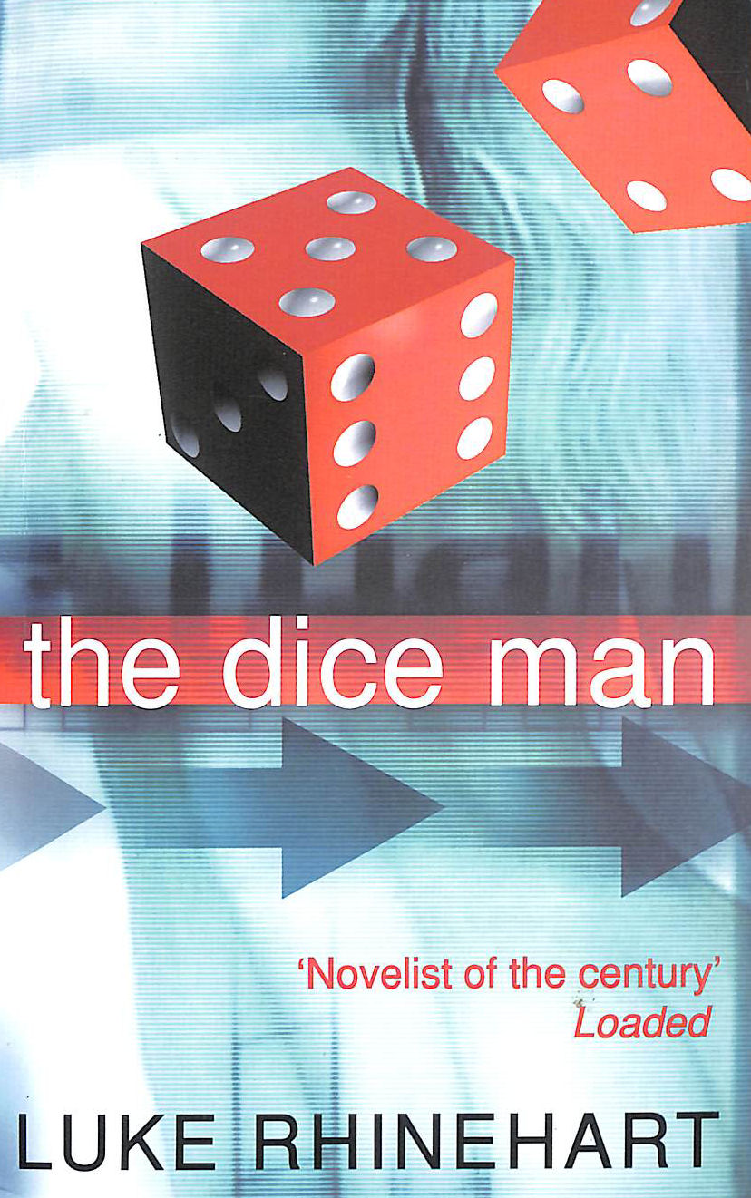 The Dice Man: This book will change your life.
