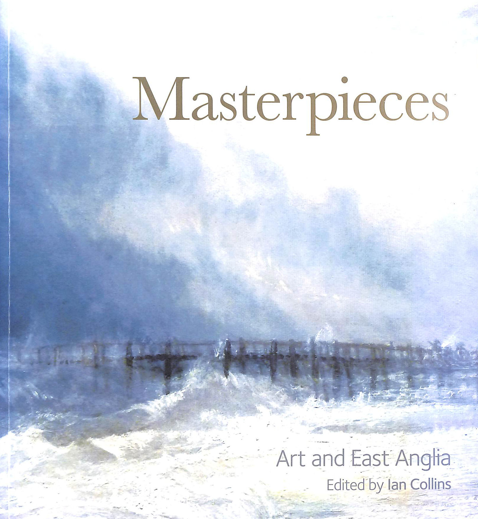 Masterpieces: Art and East Anglia