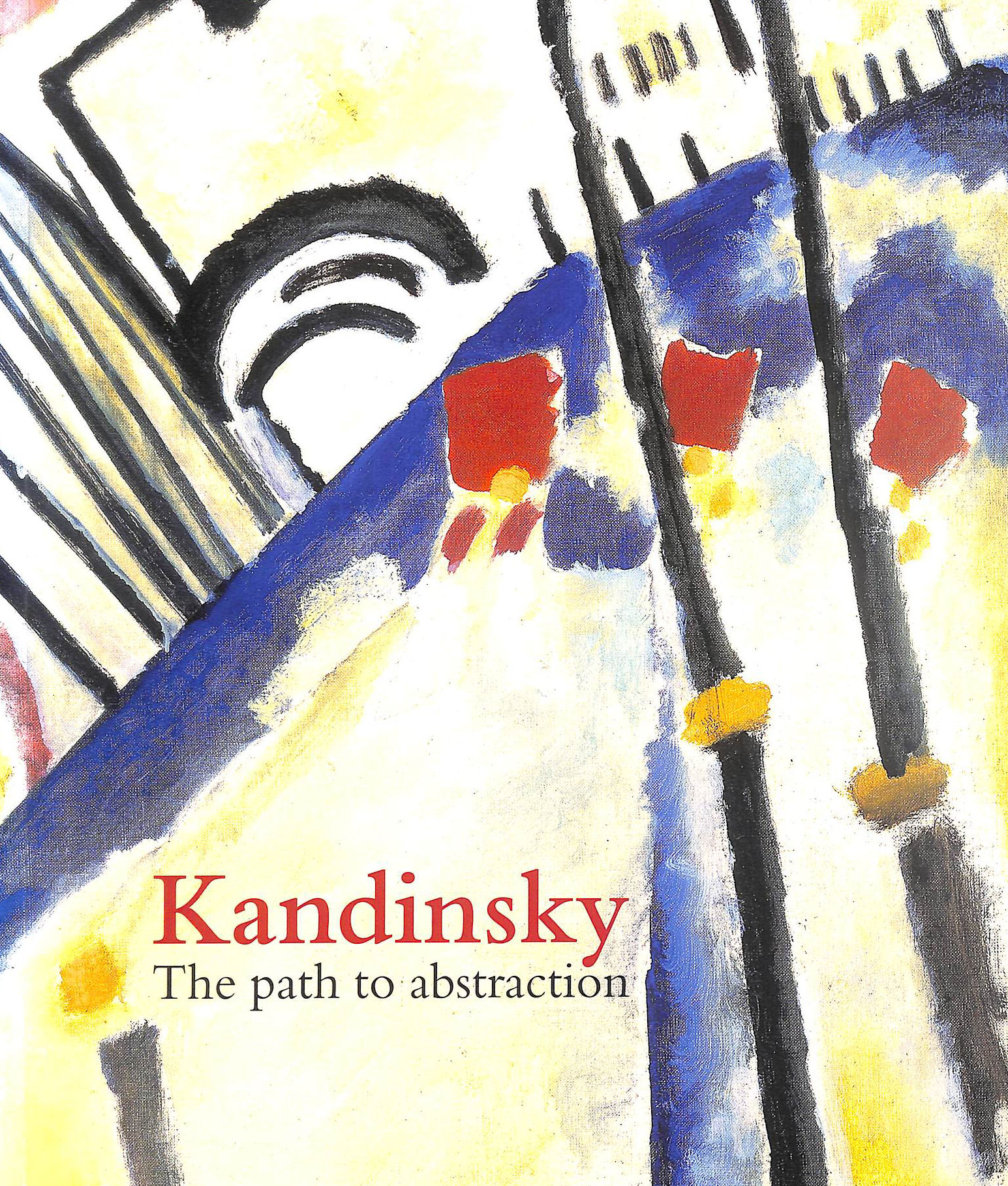 Kandinsky: The Path to Abstraction