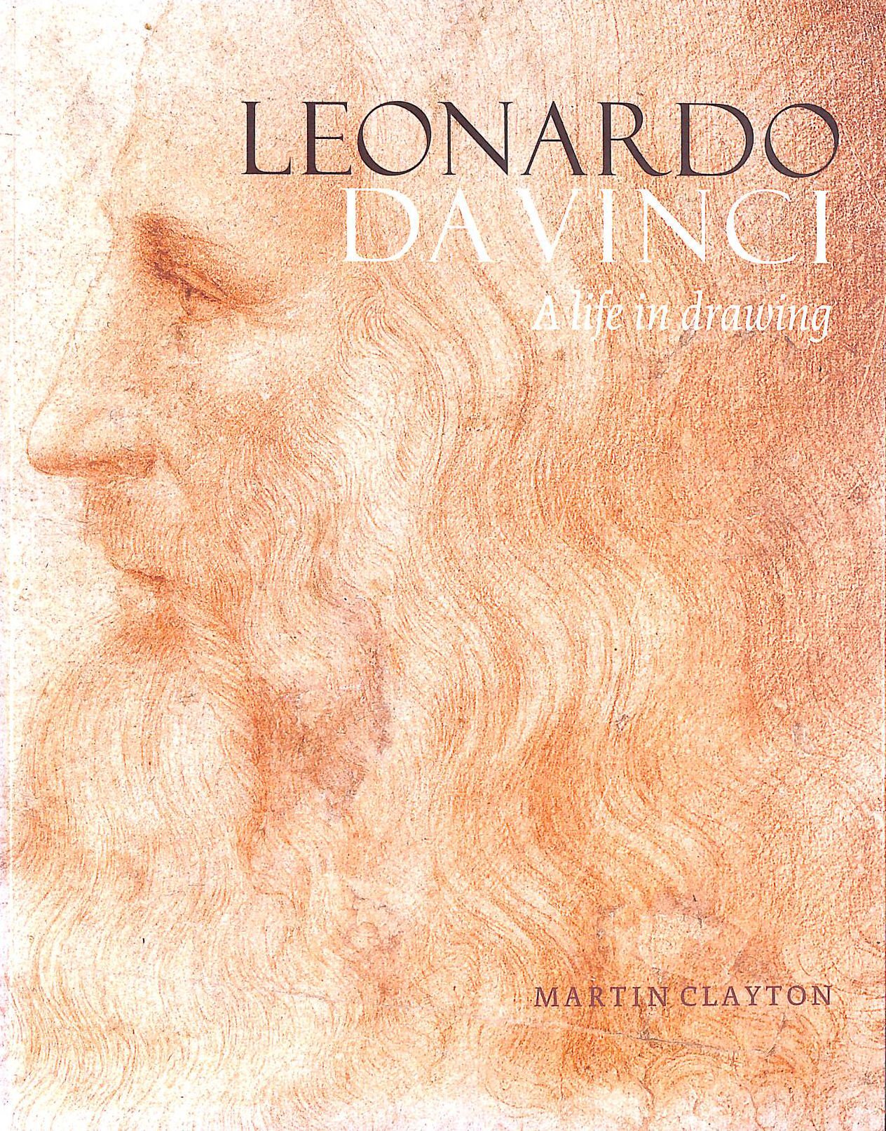 Leonardo da Vinci: A Life in Drawing