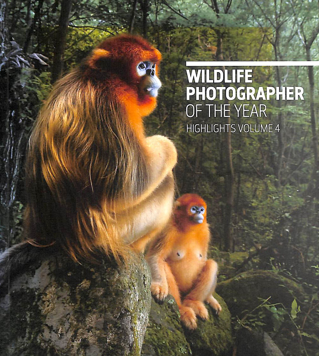 Wildlife Photographer of the Year: Highlights Volume 4