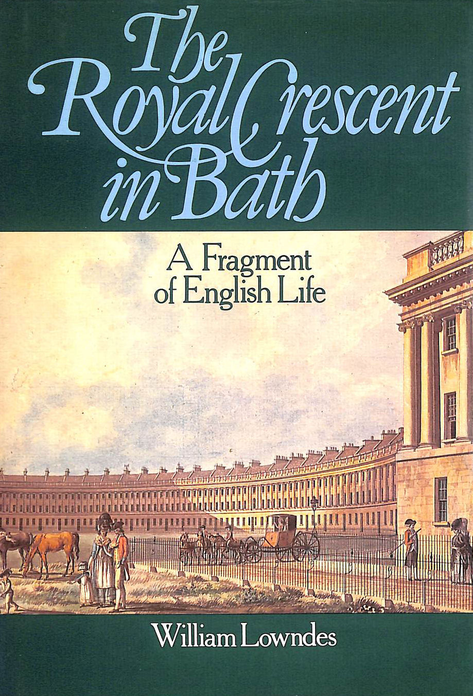 Royal Crescent in Bath: A Fragment of English Life