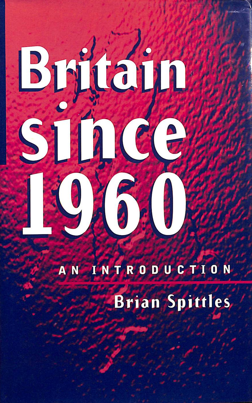 Britain since 1960: An Introduction