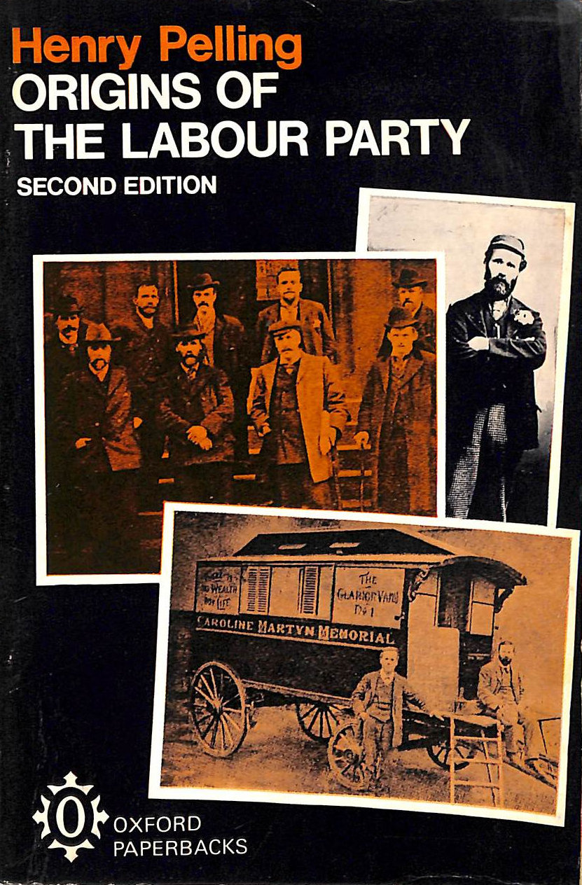 The Origins of the Labour Party, 1880-1900