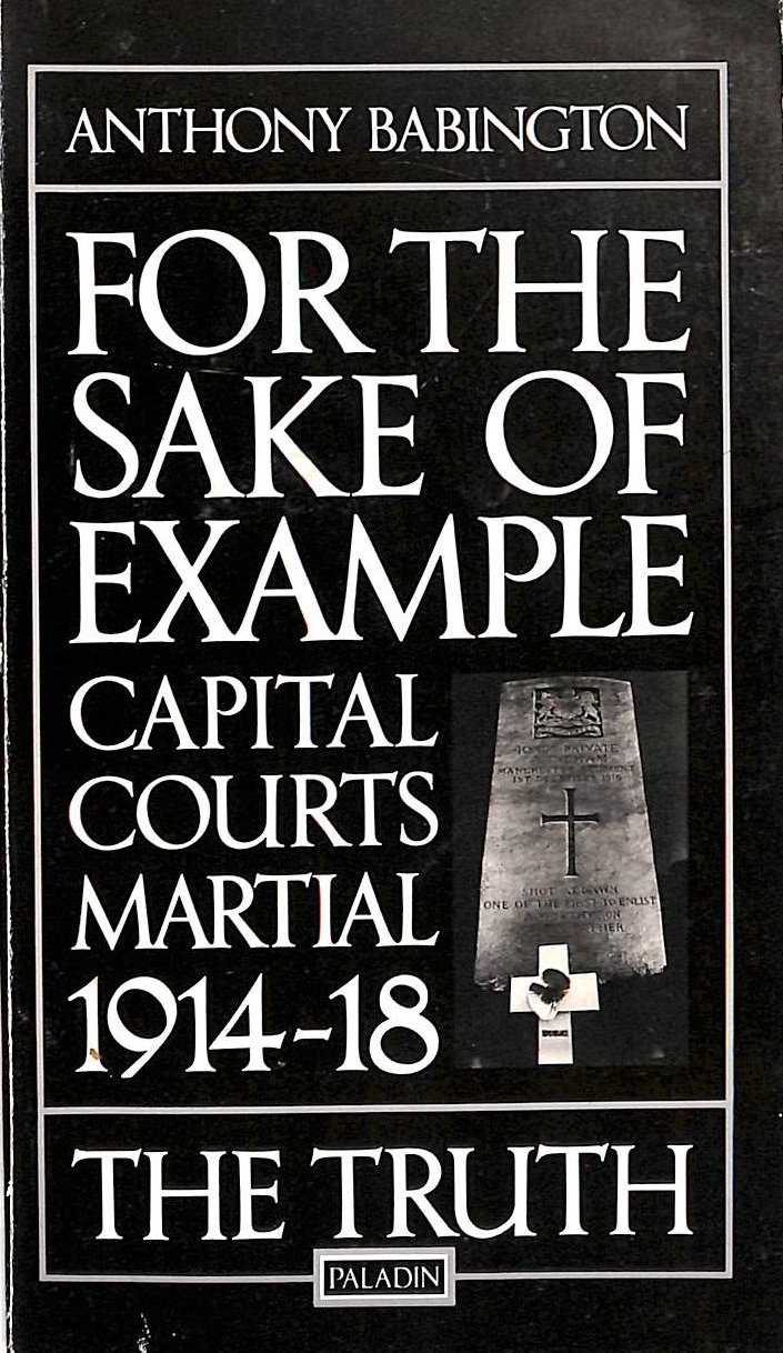 For the Sake of Example: Capital Courts Martial, 1914-20 (Paladin Books)