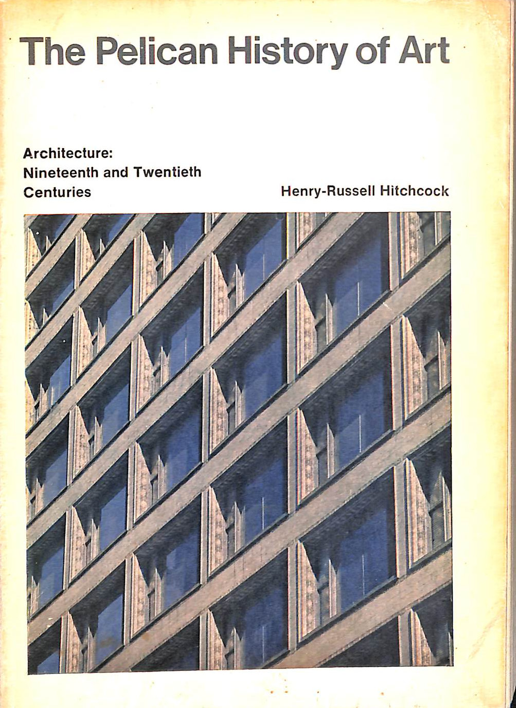 Architecture: Nineteenth And Twentieth Centuries (Pelican History of Art)