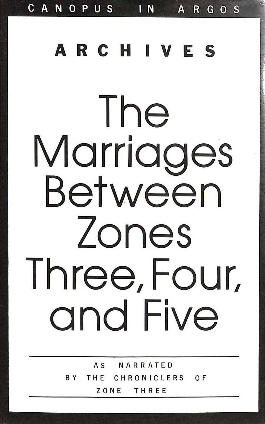The Marriages Between Zones Three, Four and Five (Canopus in Argos)