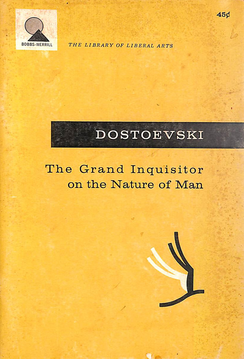 The Grand Inquisitor on the Nature of Man (Library of Liberal Arts, No. 63)