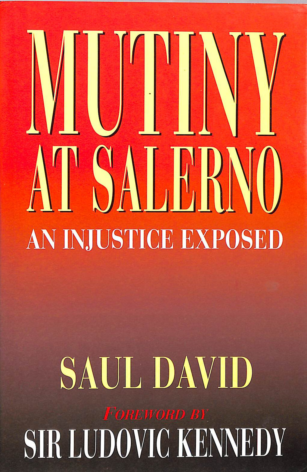 Mutiny at Salerno: An Injustice Exposed