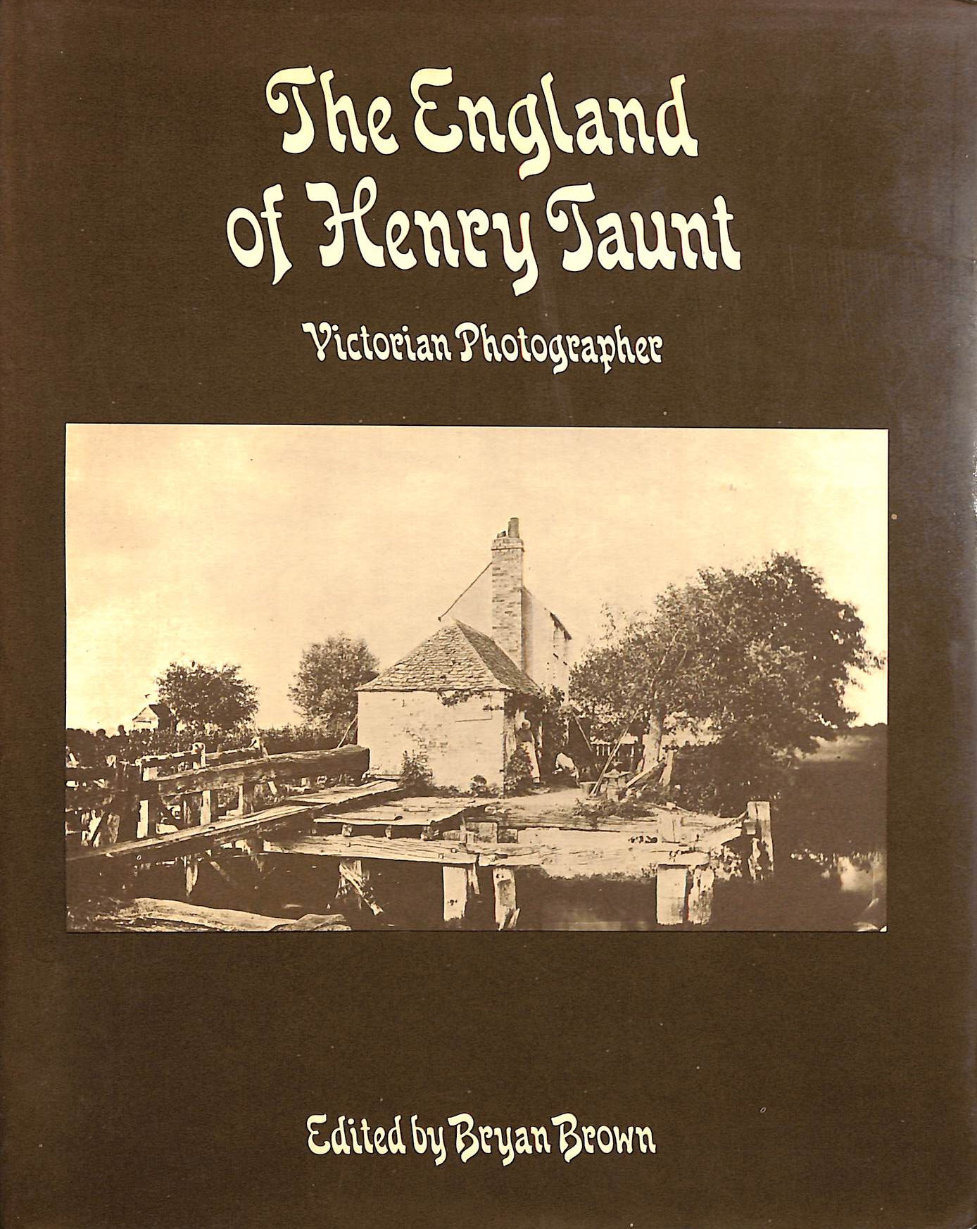England of Henry Taunt: A Victorian Photographer