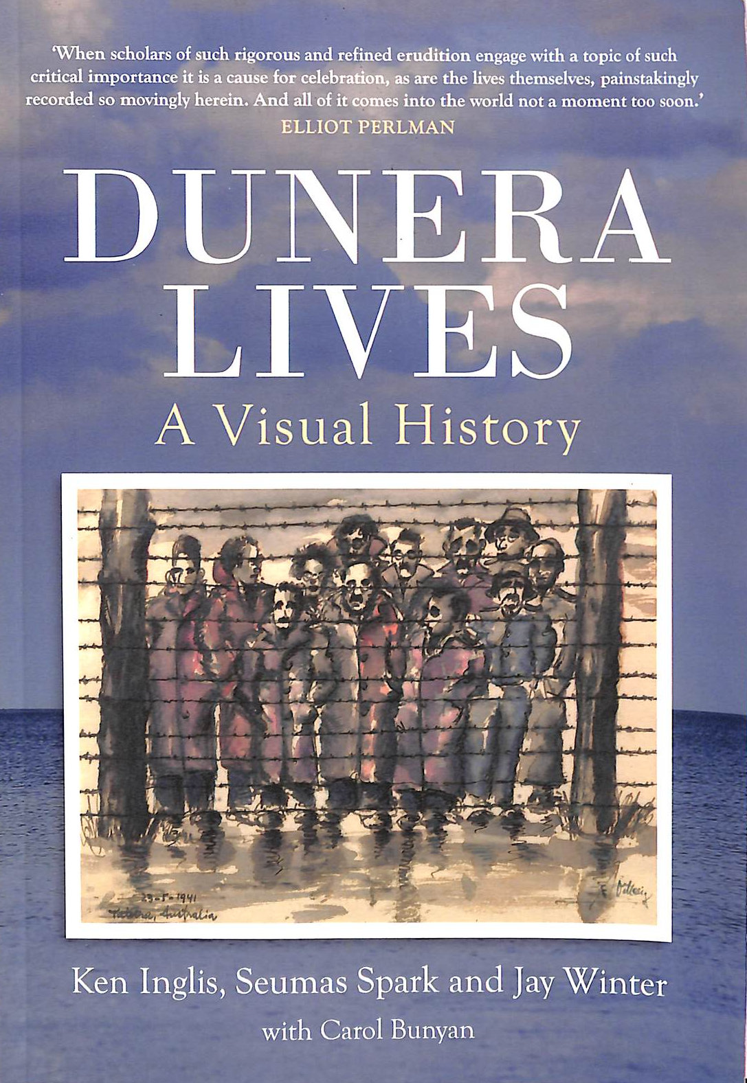 Dunera Lives: Volume 1: A Visual History (Australian History)