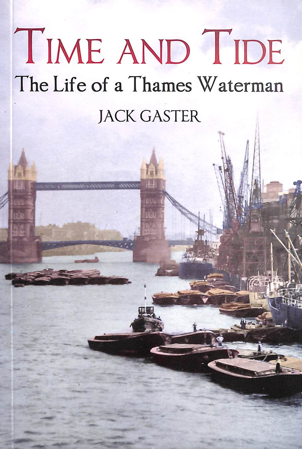 Time and Tide: The Life of a Thames Waterman
