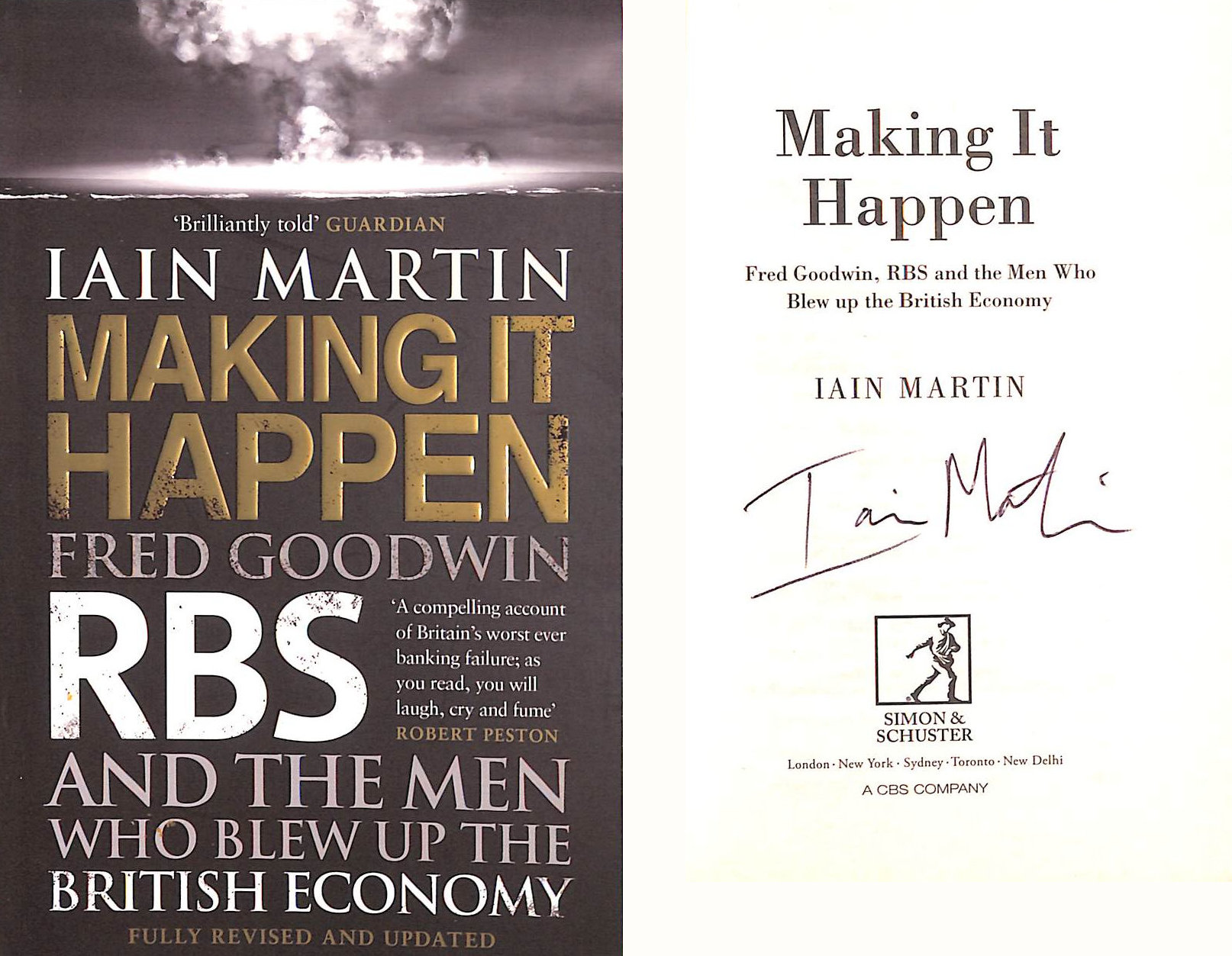 Making It Happen: Fred Goodwin, RBS and the men who blew up the British economy, Signed by the author