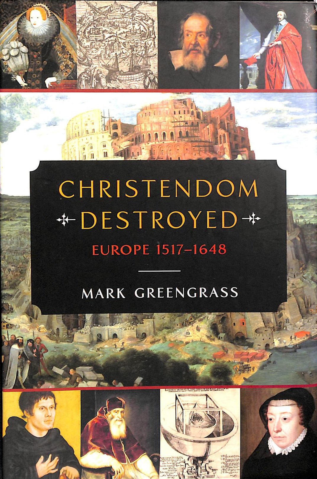 Christendom Destroyed: Europe 1517-1648