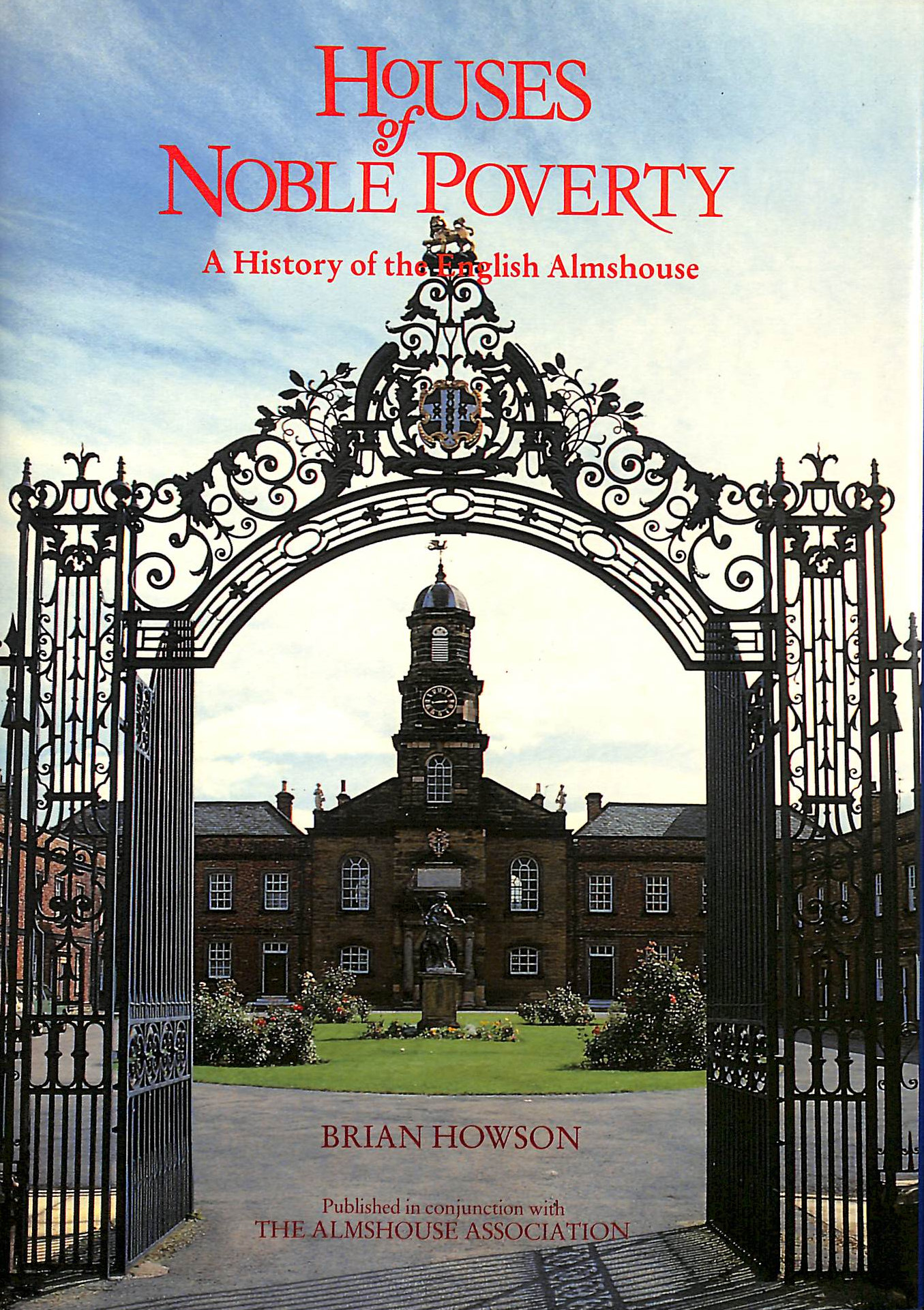 Houses of Noble Poverty: History of the English Almshouse