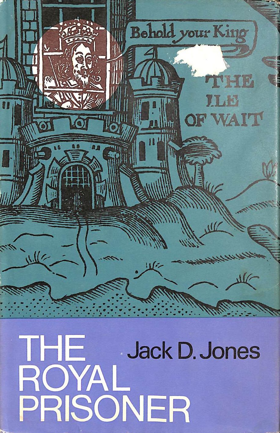 The Royal Prisoner by Jack D Jones