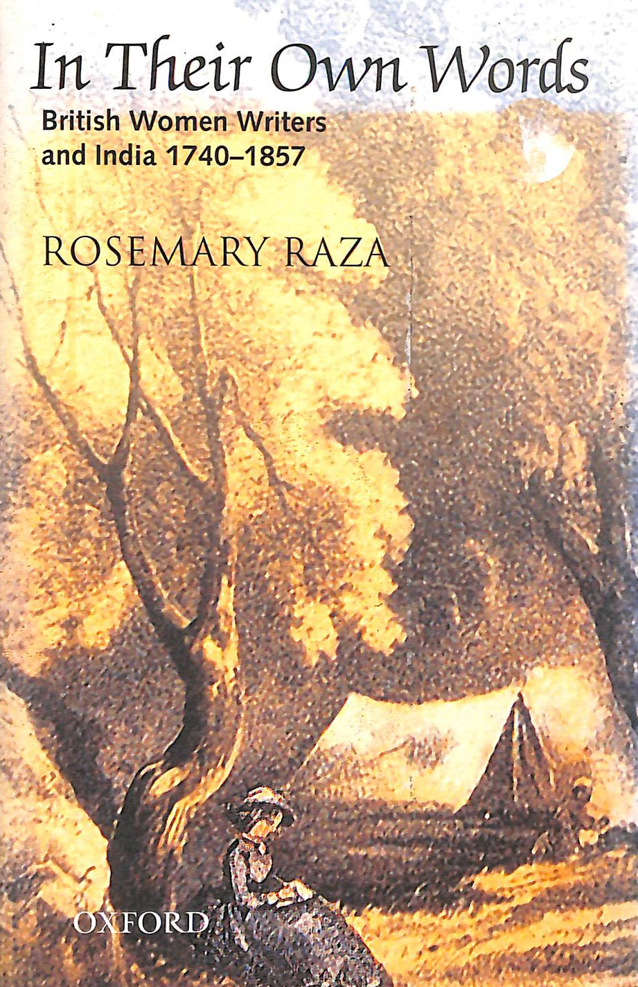 In Their Own Words: British Women Writers and India 1740-1857
