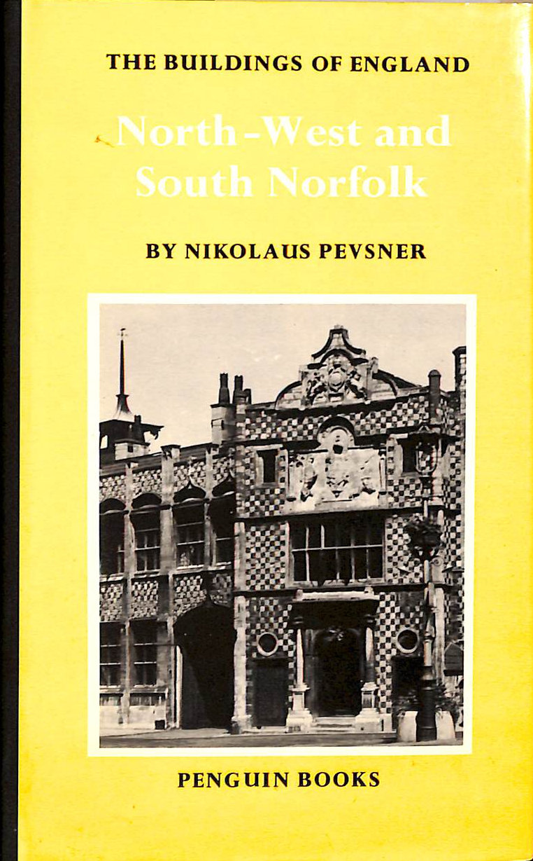North West and South Norfolk (The Buildings of England)