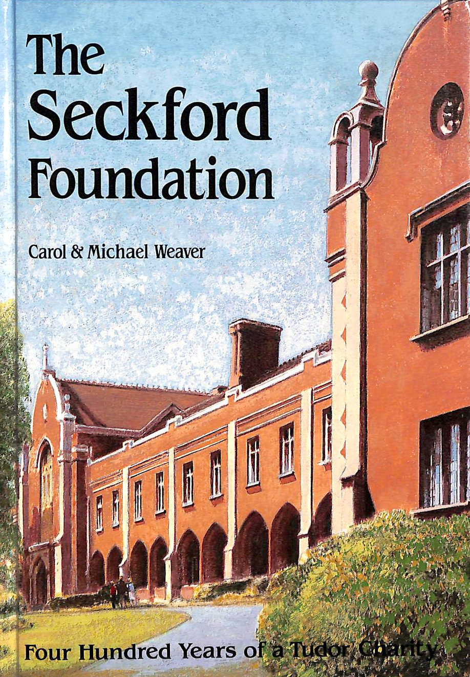 The Seckford Foundation: four hundred years of a Tudor charity