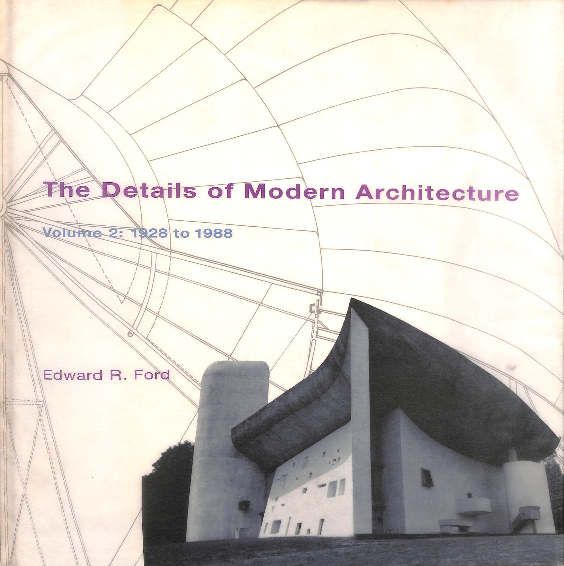 The Details of Modern Architecture Vol 2: 1928 to 1988