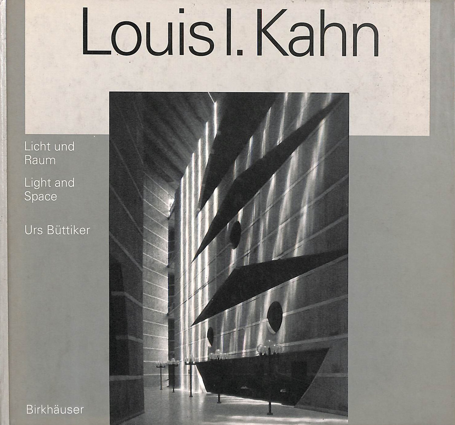 Louis I. Kahn: Light and Space - Licht Und Raum
