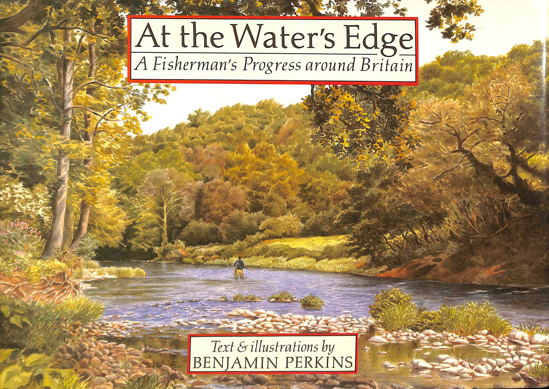 At the Water's Edge: A Fisherman's Progress Around Britain