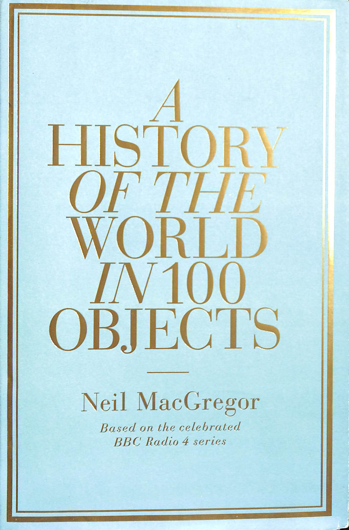 A History of the World in 100 Objects