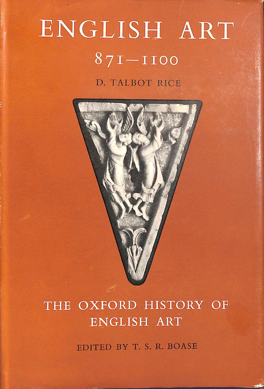 English art 871-1100 / D. Talbot Rice ; edited by T. S. R. Boase