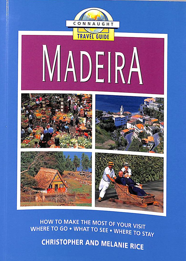 Madeira (Connaught Travel Guide) (Connaught Travel Guide)