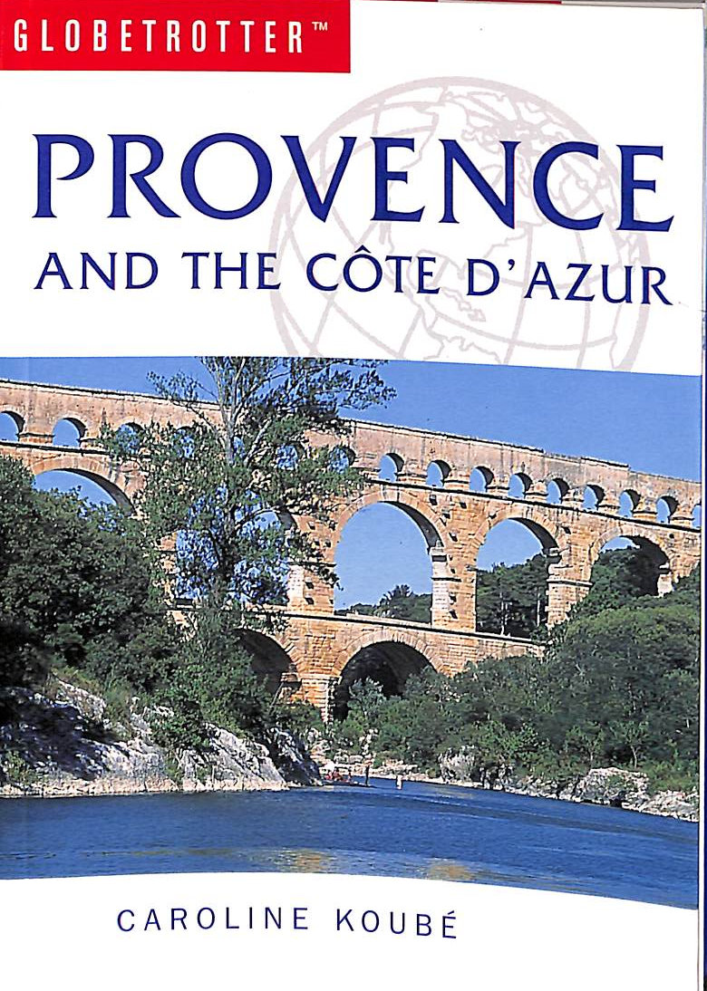 Provence and the Cote d'Azur (Globetrotter Travel Guide)