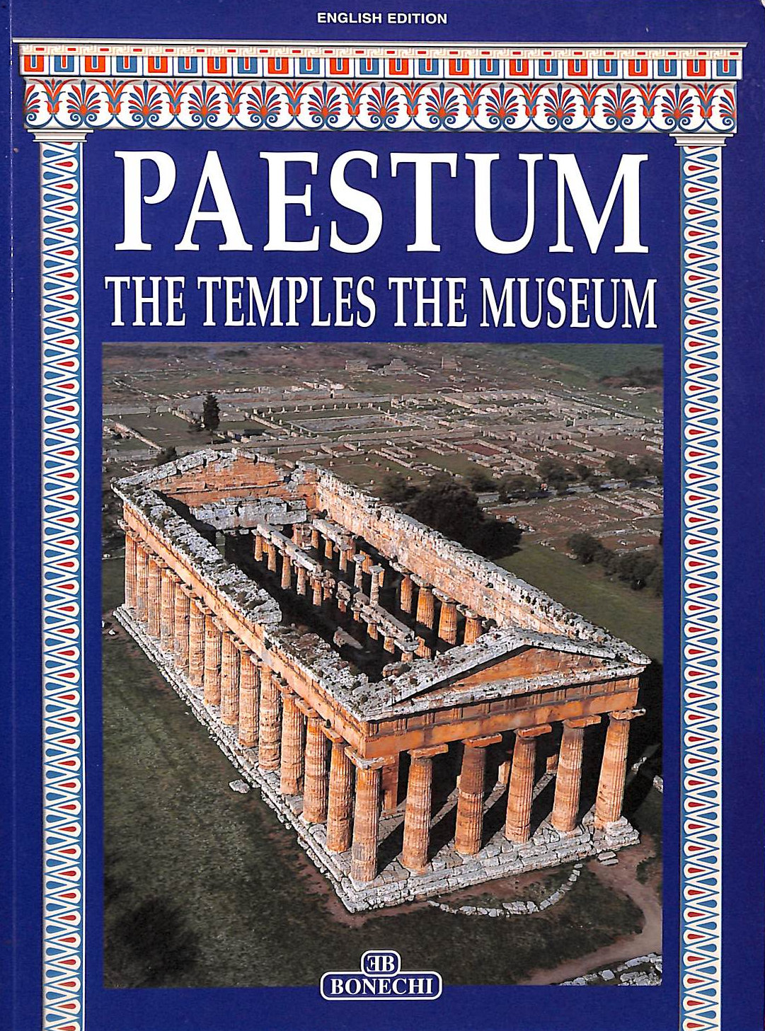 Paestum - The Temples The Museum (English Edition)