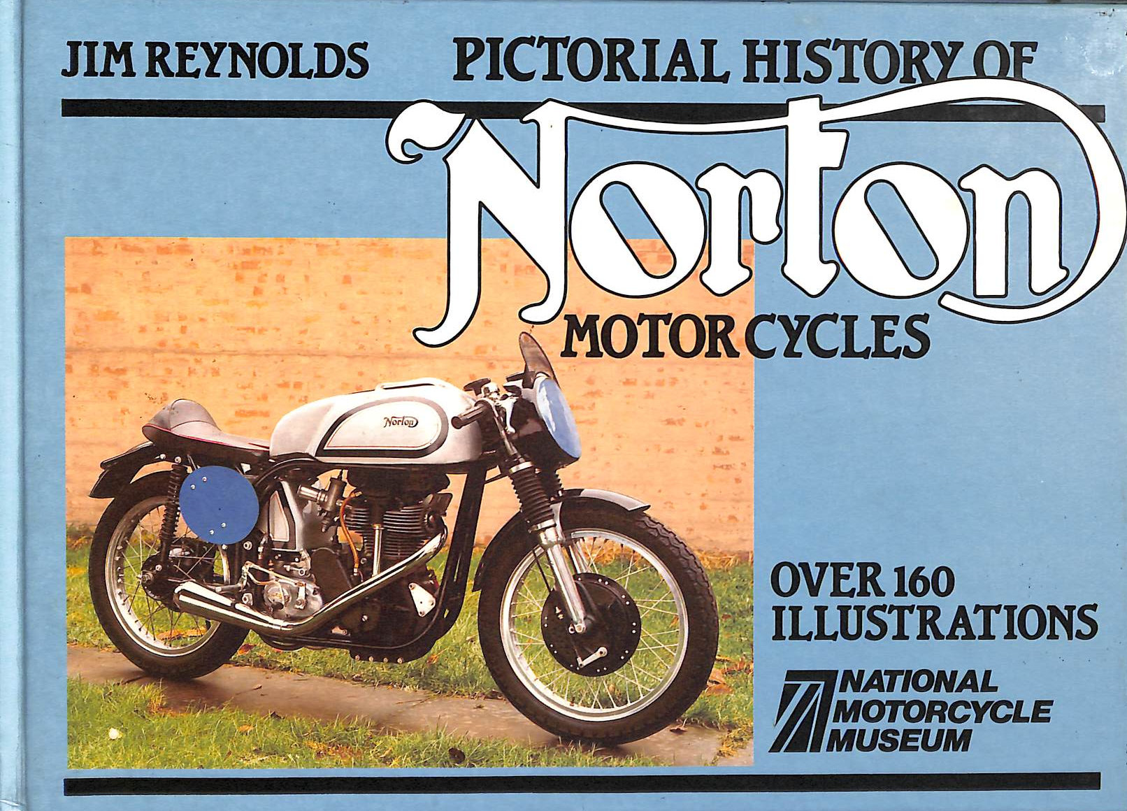 Pictorial History of Norton Motor Cycles
