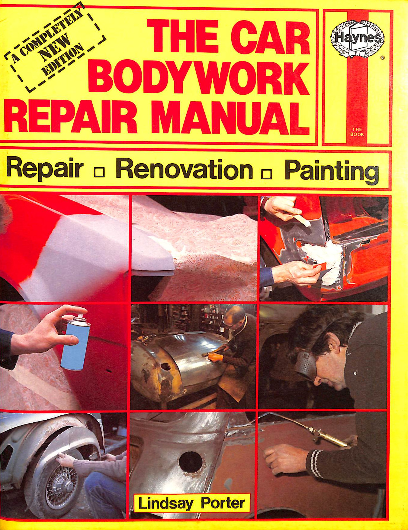 The Car Bodywork Repair Manual: A Do-it-yourself Guide to Car Bodywork Repair, Renovations and Painting