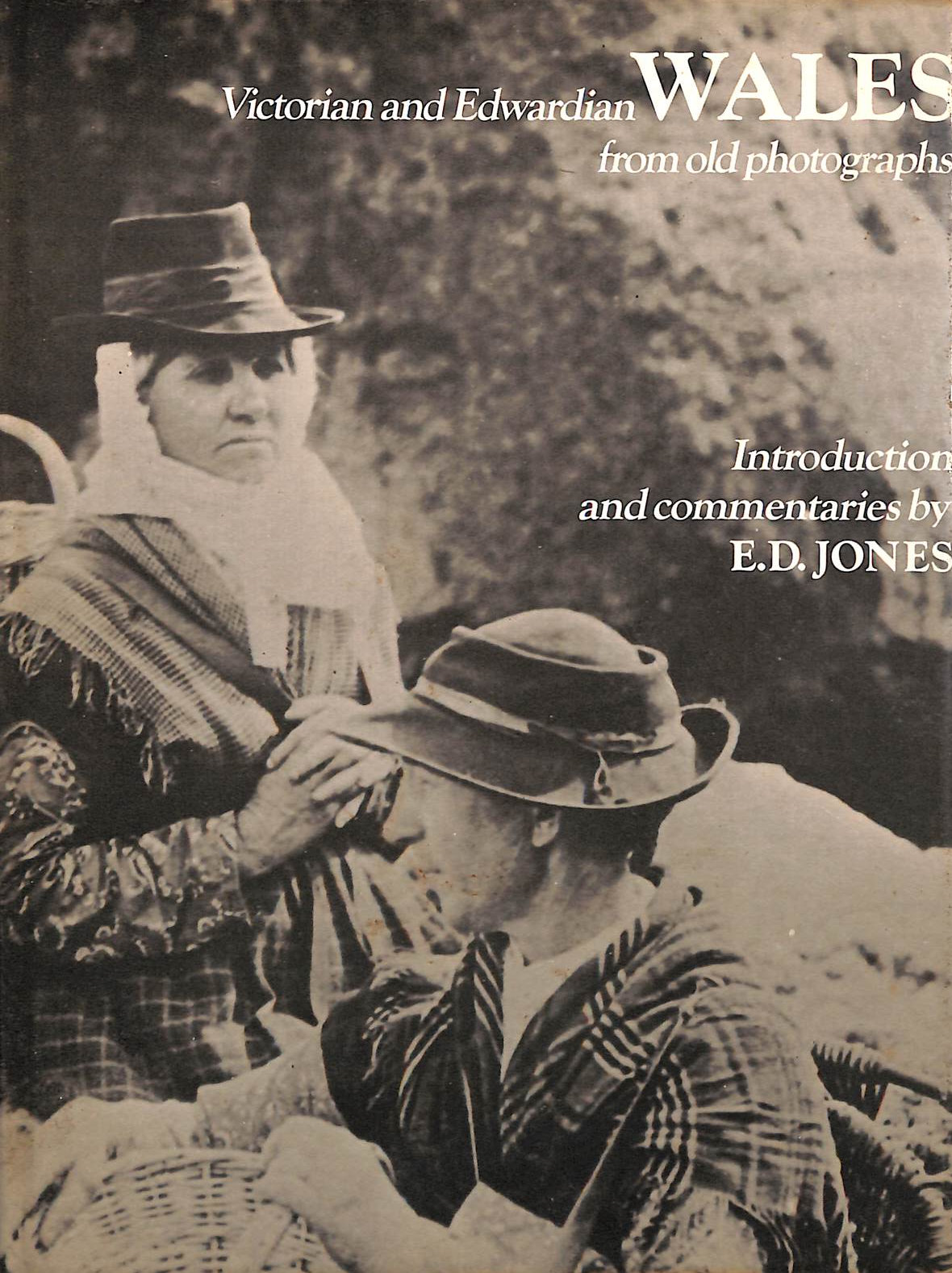 Victorian and Edwardian Wales from Old Photographs