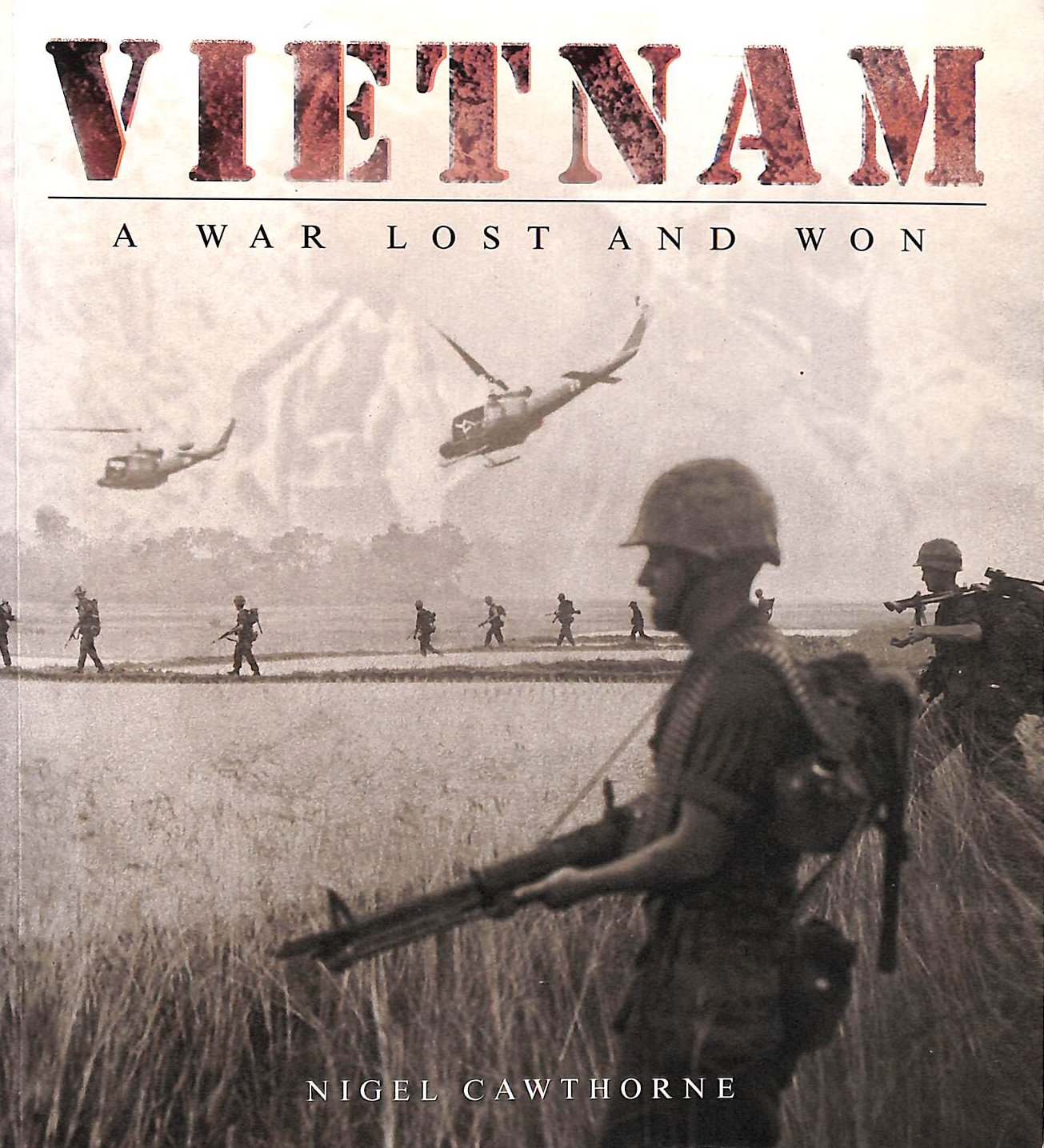 A Vietnam - A War Lost and Won